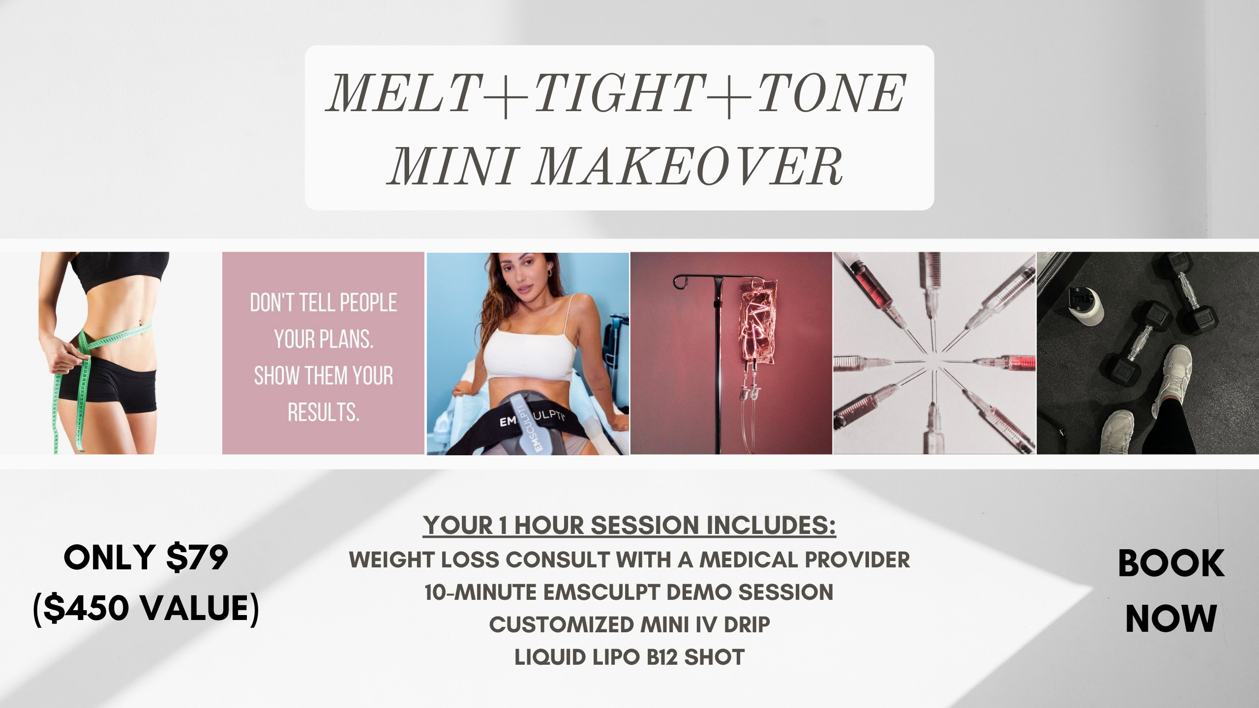 Studio 48 Medspa scottsdale - MELT+TIGHT+TONE MINI MAKEOVER SPECIAL ONLY $79 - CLICK HERE